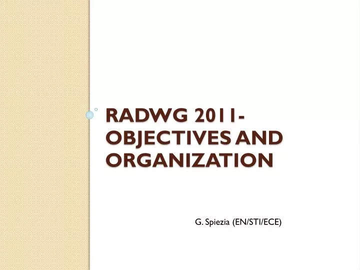 radwg 2011 objectives and organization