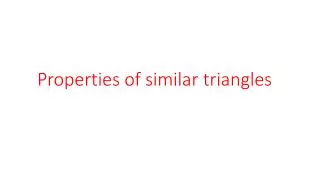 p roperties of similar triangles