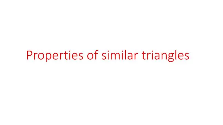 p roperties of similar triangles