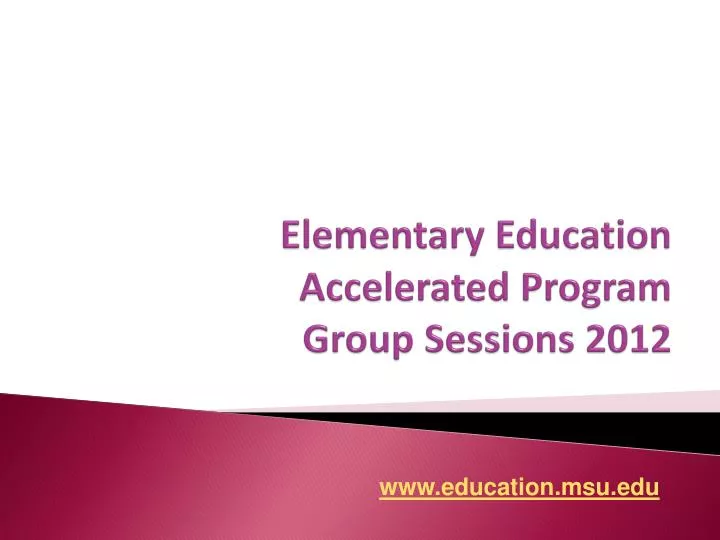 elementary education accelerated program group sessions 2012