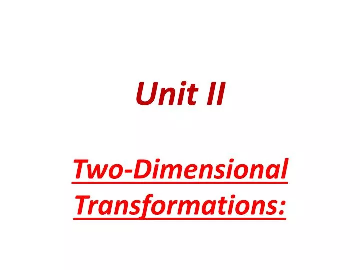 unit ii two dimensional transformations