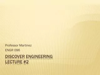 Discover Engineering Lecture #2