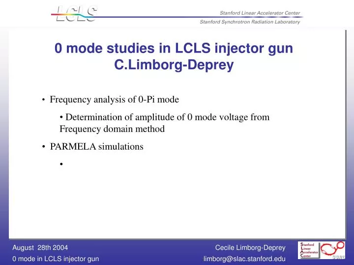 0 mode studies in lcls injector gun c limborg deprey