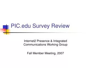 PIC Survey Review