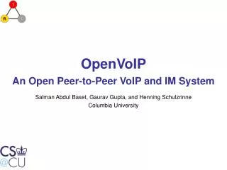 OpenVoIP An Open Peer-to-Peer VoIP and IM System