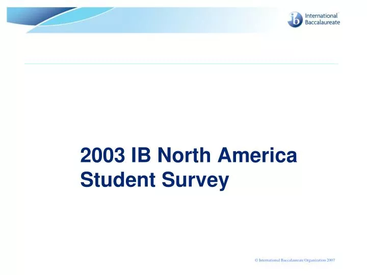 2003 ib north america student survey