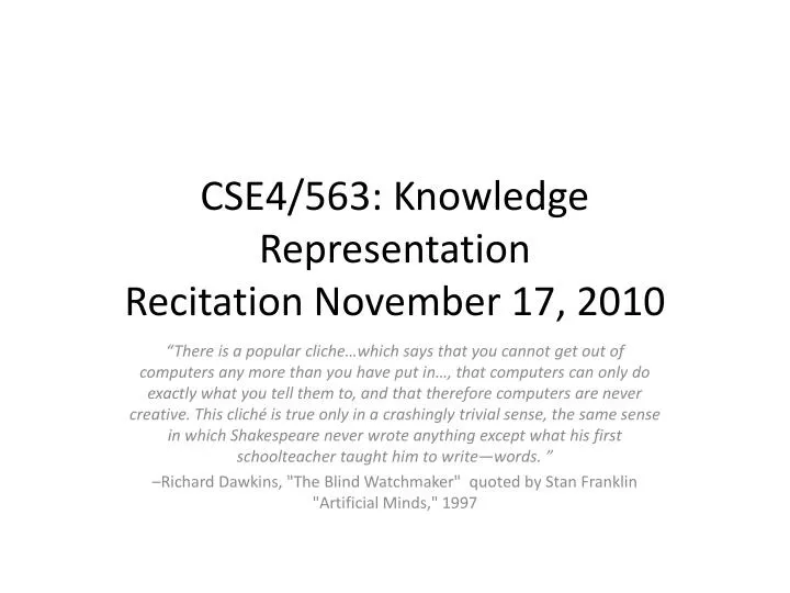 cse4 563 knowledge representation recitation november 17 2010