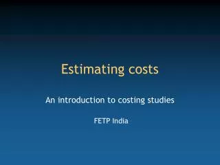 Estimating costs