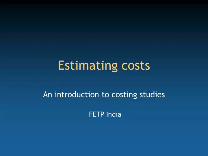 estimating costs