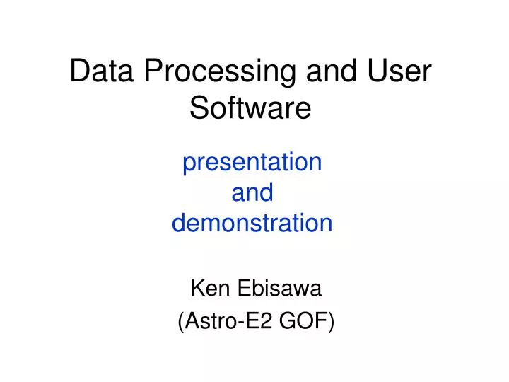 data processing and user software