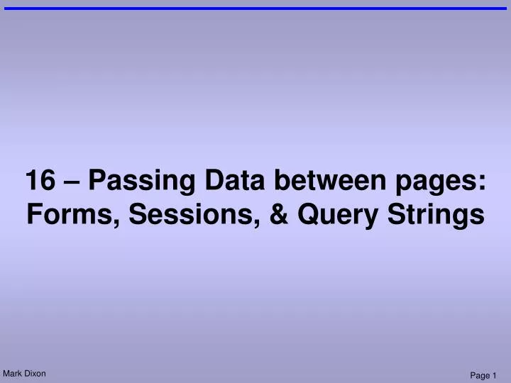 16 passing data between pages forms sessions query strings