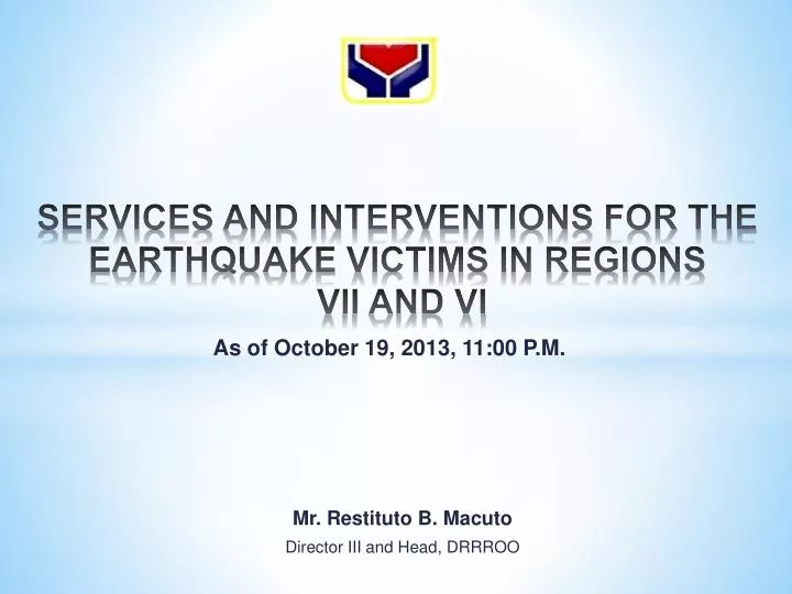 services and interventions for the earthquake victims in regions vii and vi