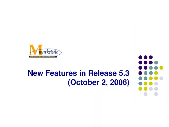 new features in release 5 3 october 2 2006