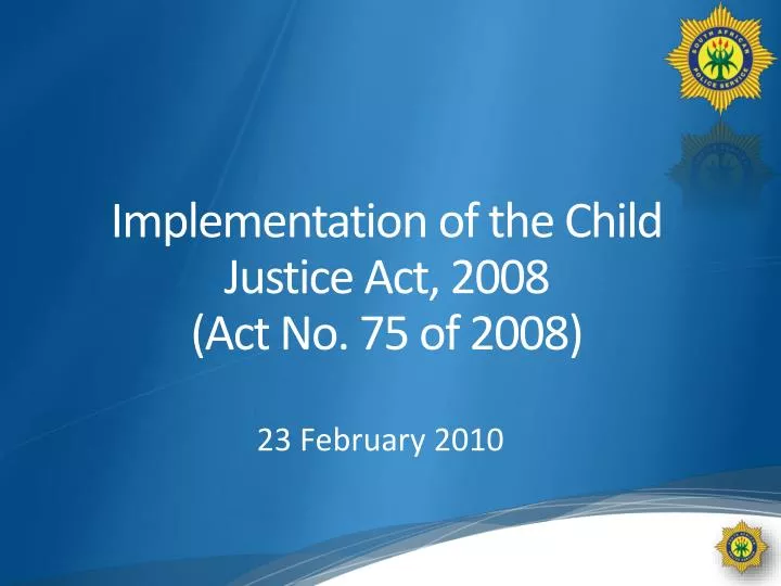implementation of the child justice act 2008 act no 75 of 2008