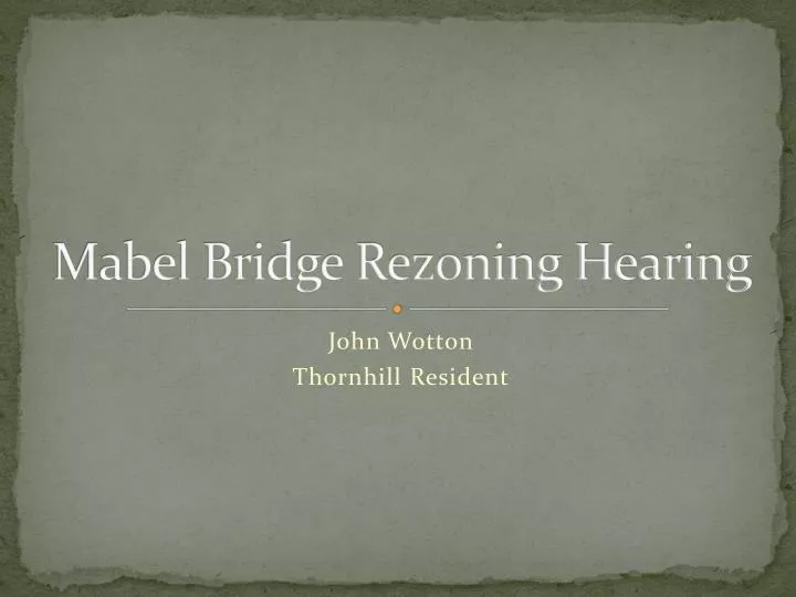 mabel bridge rezoning hearing