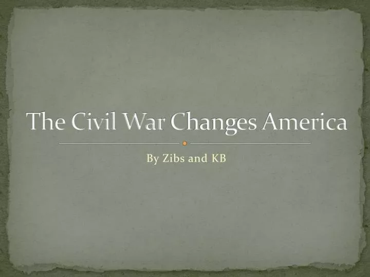 the civil war c hanges america