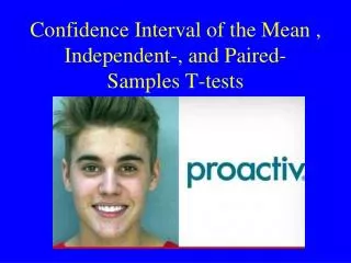 Confidence Interval of the Mean , Independent-, and Paired-Samples T-tests
