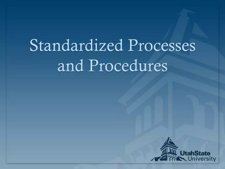 standardized processes and procedures