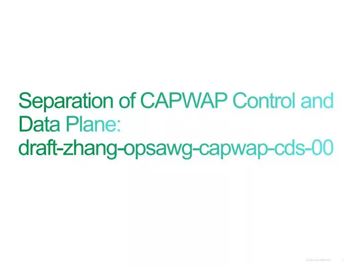 separation of capwap control and data plane draft zhang opsawg capwap cds 00