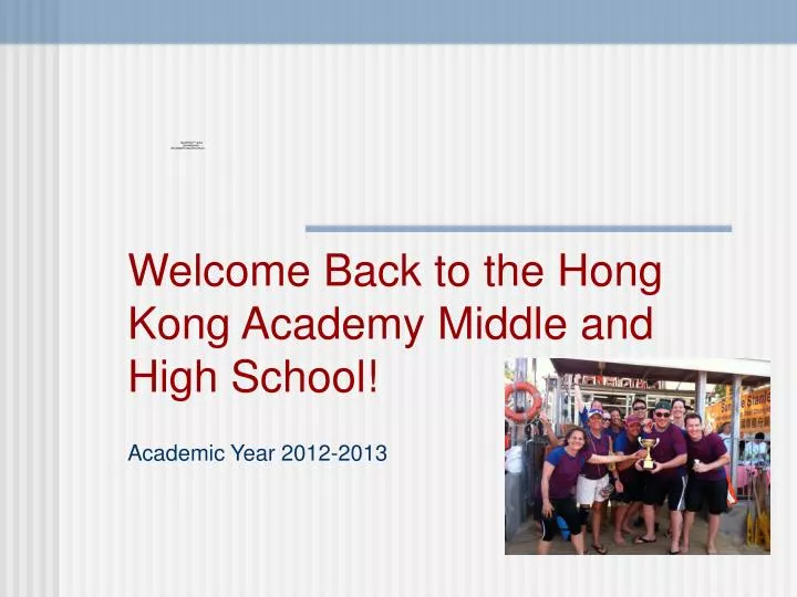 welcome back to the hong kong academy middle and high school academic year 2012 2013
