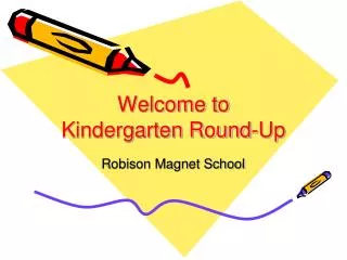 Welcome to Kindergarten Round-Up