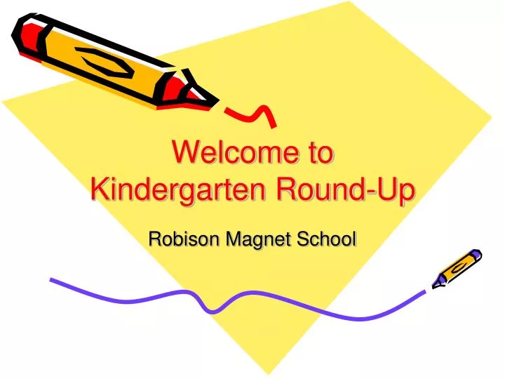 welcome to kindergarten round up