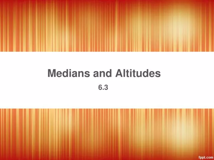 medians and altitudes
