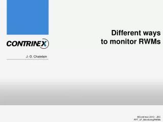 Different ways to monitor RWMs