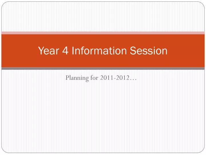 year 4 information session