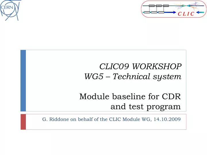 clic09 workshop wg5 technical system module baseline for cdr and test program