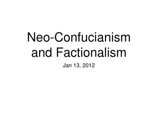 Neo-Confucianism and Factionalism