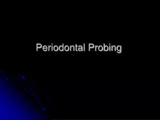 Periodontal Probing