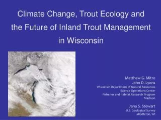 Climate Change, Trout Ecology and the Future of Inland Trout Management in Wisconsin