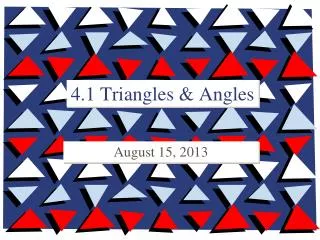 4.1 Triangles &amp; Angles