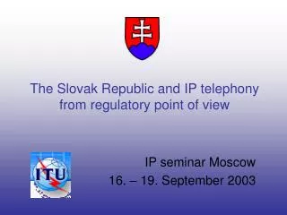 The Slovak Republic and IP telephony from regulatory point of view
