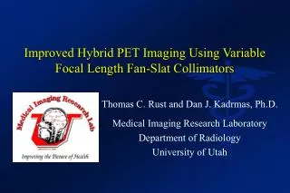 Improved Hybrid PET Imaging Using Variable Focal Length Fan-Slat Collimators