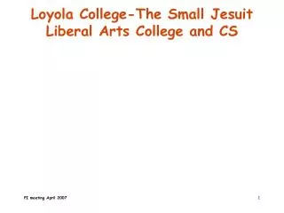 Loyola College-The Small Jesuit Liberal Arts College and CS