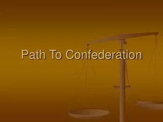 Path To Confederation