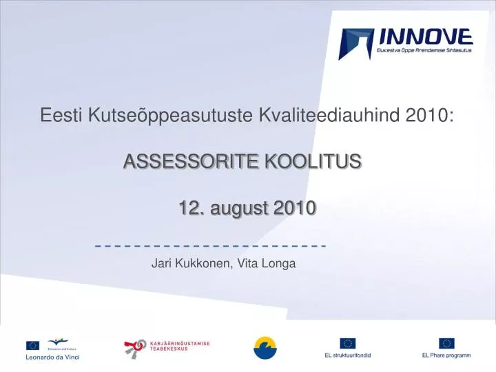 eesti kutse ppeasutuste kvaliteediauhind 2010 assessorite koolitus 12 august 2010