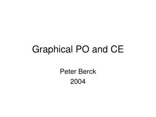 Graphical PO and CE