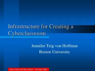 Infrastructure for Creating a Cyberclassroom