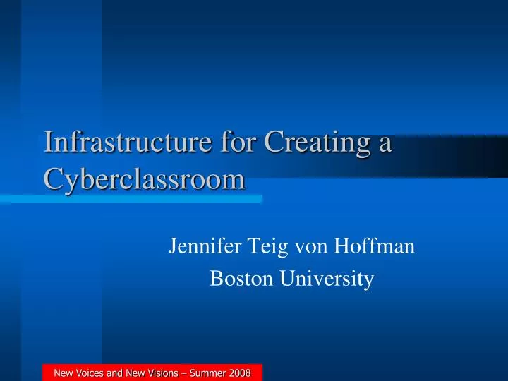 infrastructure for creating a cyberclassroom