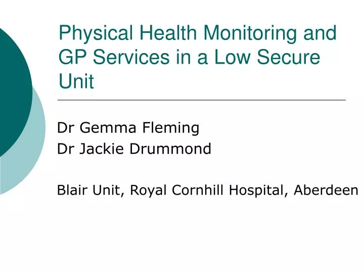 physical health monitoring and gp services in a low secure unit