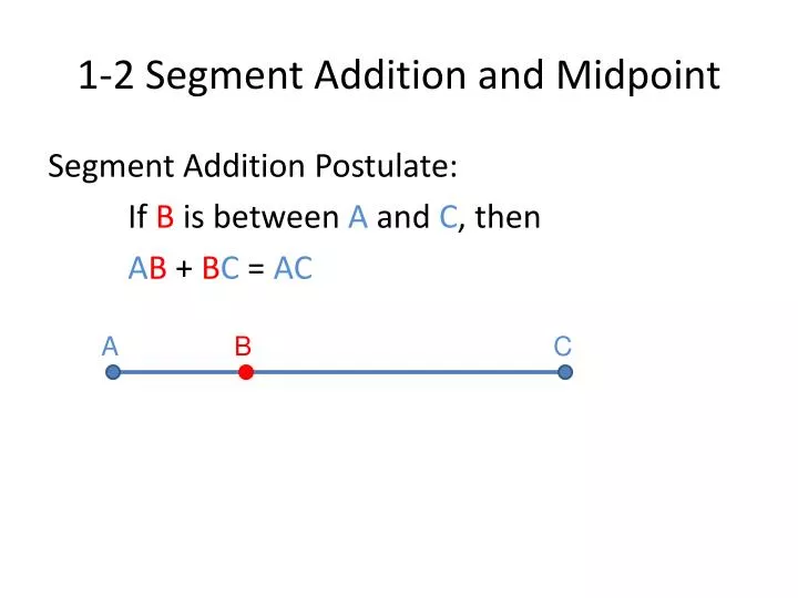 1 2 segment addition and midpoint