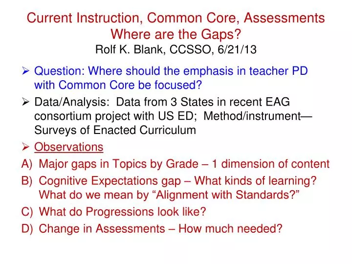 current instruction common core assessments where are the gaps rolf k blank ccsso 6 21 13