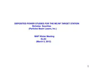 DEPOSITED POWER STUDIES FOR THE MC/NF TARGET STATION.