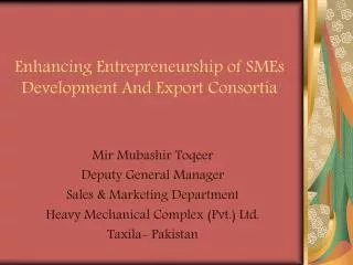 Enhancing Entrepreneurship of SMEs Development And Export Consortia