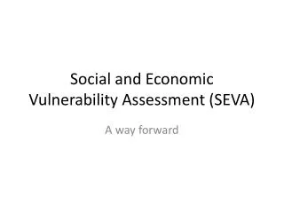 Social and Economic Vulnerability Assessment (SEVA)