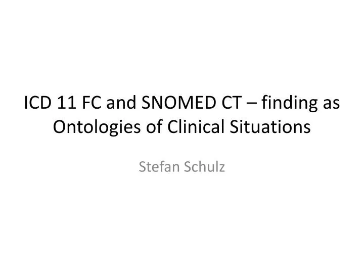 icd 11 fc and snomed ct finding as ontologies of clinical situations