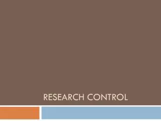 Research Control